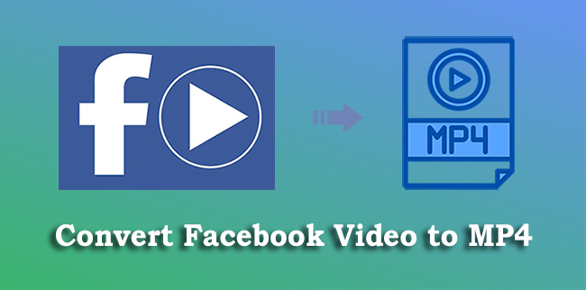 convert facebook video to mp4